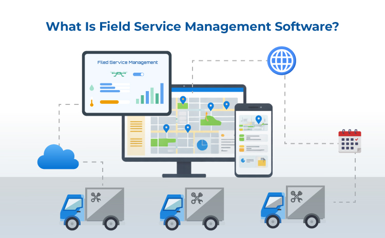  What Is Field Service Management Software?
